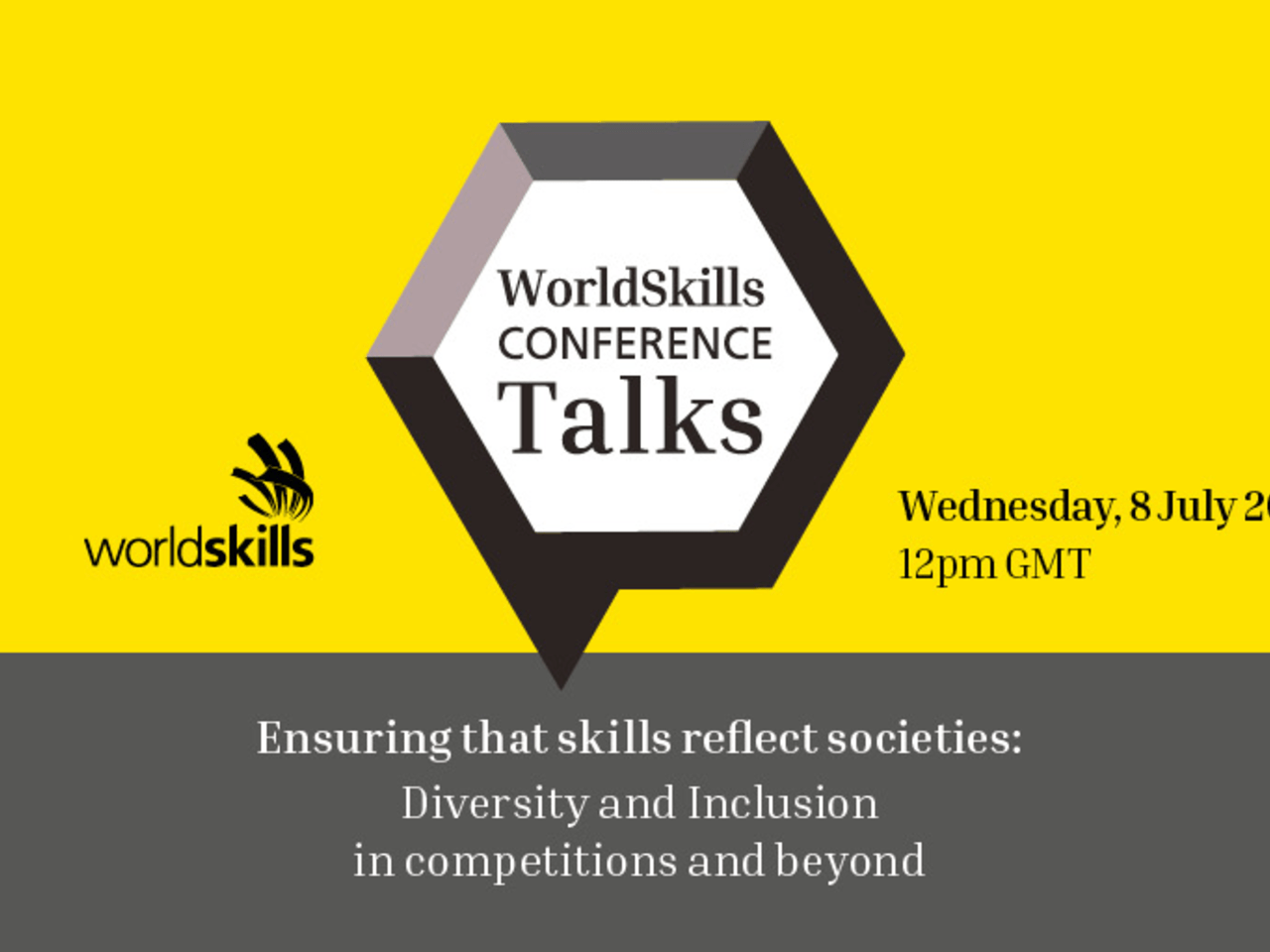 WorldSkills Conference Talk #3 - Ensuring that skills reflect societies: Diversity and Inclusion in competitions and beyond